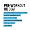 G.O.A.T. PRE - WORKOUT - Kosso Nutrition | Kwaliteit = prioriteit